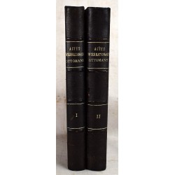 Recueil d'actes internationaux de l'Empire ottoman : traites, conventions, arrangements, declarations, protocoles, proces-verbaux, firmans, berats, lettres patentes (2 volumes)